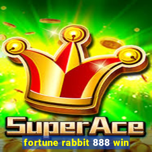 fortune rabbit 888 win